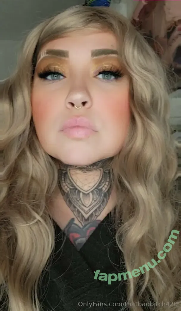 thatbadbitch420 nude photo #0017 (thatbadbitch420)