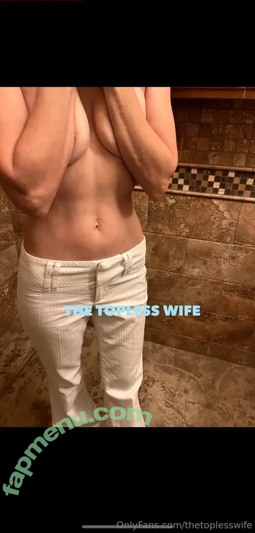 thetoplesswife nude photo #0005 (thetoplesswife)