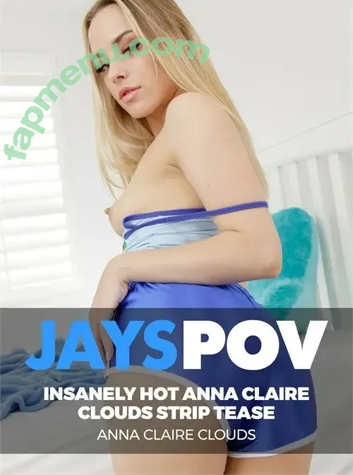 Anna Claire Clouds nude photo #1746 (annaclairecloud / annaclaireclouds / annaclairecloudstv)