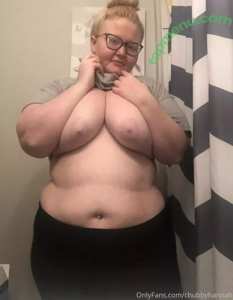 chubbyhannah nude photo #0166 (chubbyhanna)