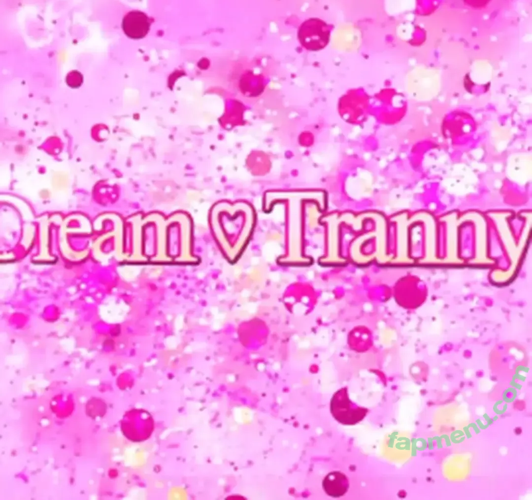 DreamTranny nude photo #0119 (dreamtransgirls / dreamytrance)