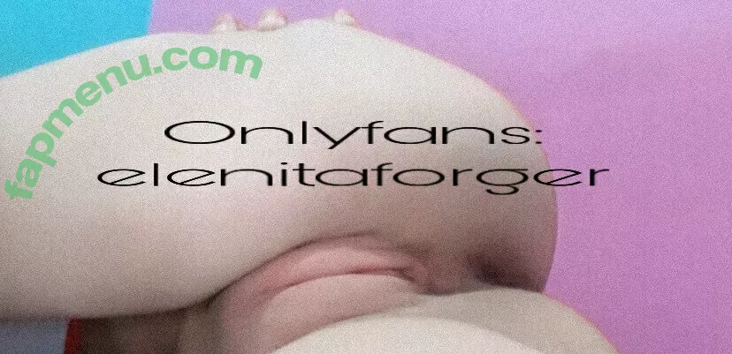 elenitaforger nude photo #0041 (elenitaforger)