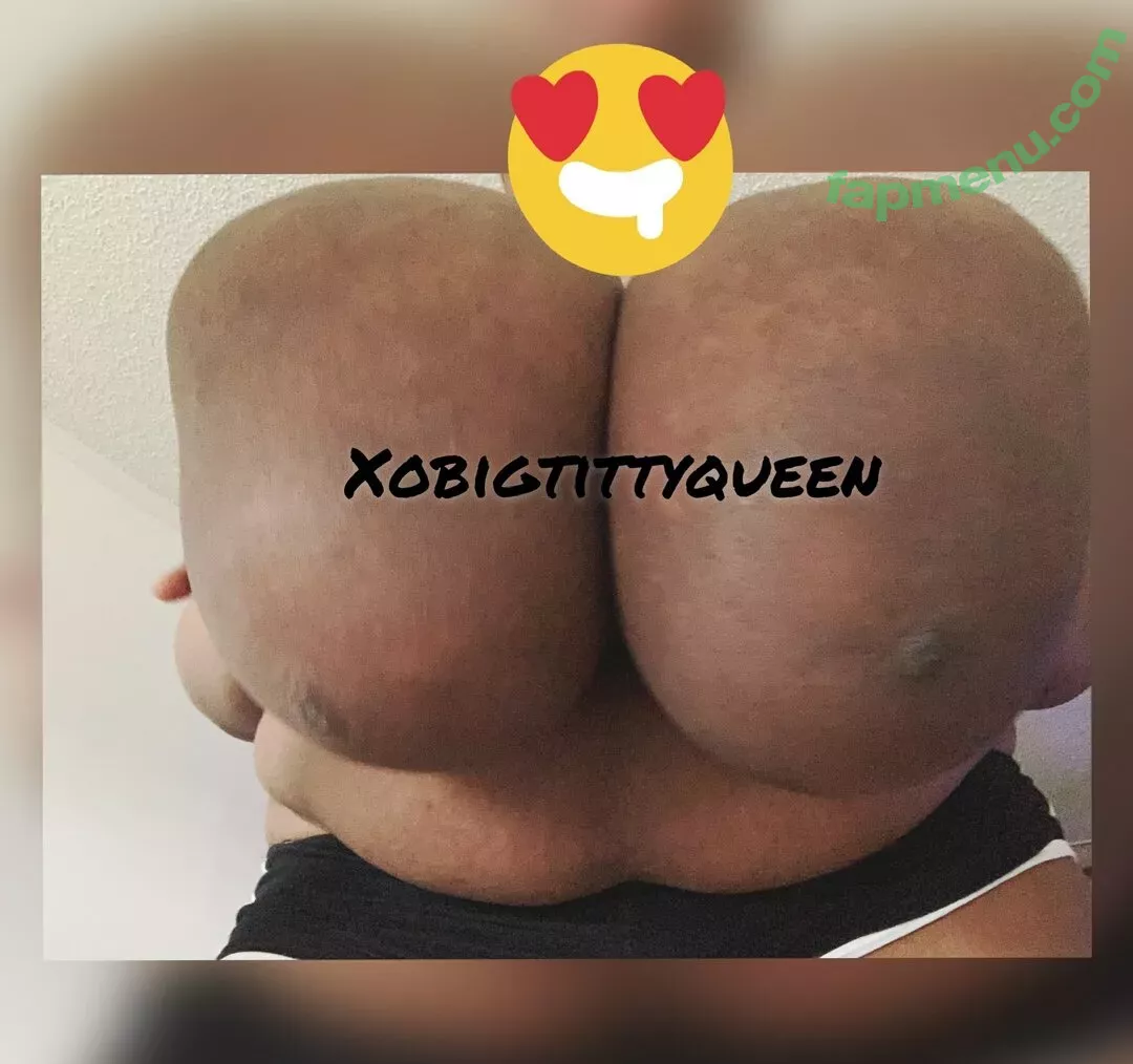 xobigtittyqueen nude photo #0039 (xobigtittyqueen)